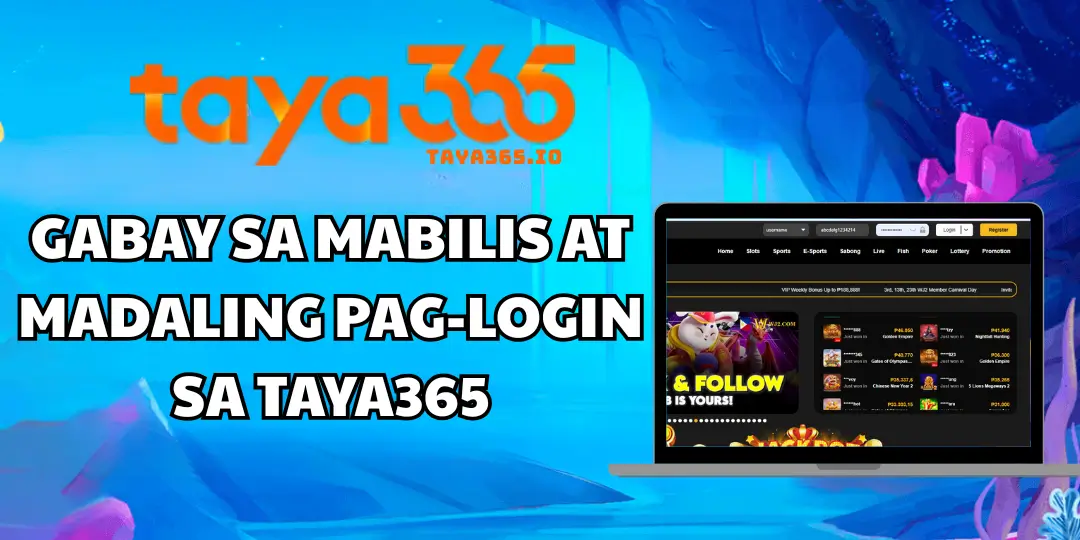 Gabay sa Mabilis at Madaling Pag-login sa Taya365