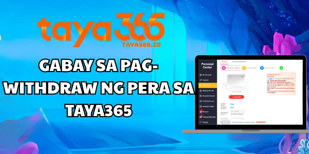 Gabay sa Pag-withdraw ng Pera sa Taya365