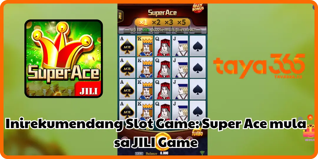 Super Ace mula sa JILI Game ng taya365